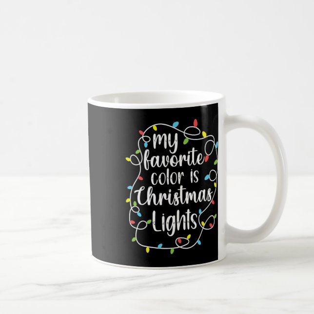 My Favourite Colour Is Christmas Lights  Coffee Mug (Right)