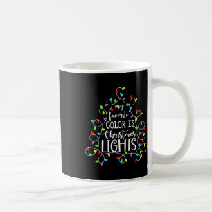 My Favourite Colour Is Christmas Lights Funny Xmas Coffee Mug