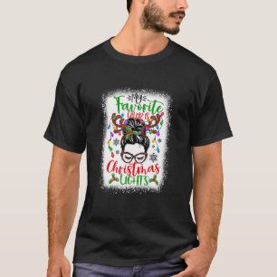 My Favourite Colour Is Christmas Lights Messy Bun  T-Shirt