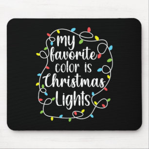 My Favourite Colour Is Christmas Lights Mouse Pad