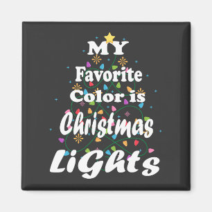 My Favourite Colour Is Christmas Lights Square Magnet