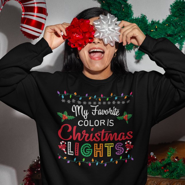 My Favourite Colour is Christmas Lights Sweatshirt (Creator Uploaded)