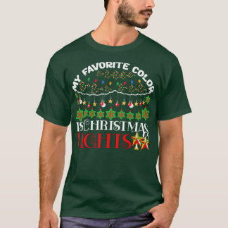 My Favourite Colour Is Christmas Lights T-Shirt