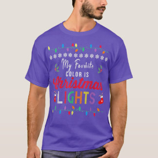 My Favourite Colour Is Christmas Lights Tee Funny 