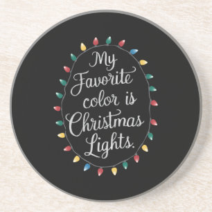 My Favourite Colour Is Christmas Lights Xmas Holid Coaster