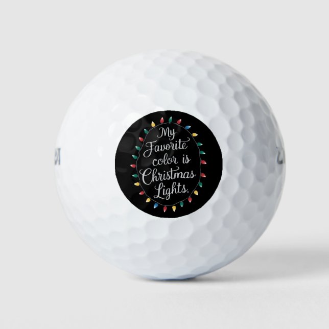My Favourite Colour Is Christmas Lights Xmas Holid Golf Balls (Front)