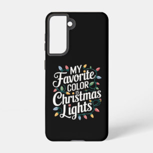 My Favourite Colour is Christmas Lights Xmas Holid Samsung Galaxy Case