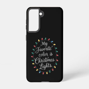 My Favourite Colour Is Christmas Lights Xmas Holid Samsung Galaxy Case