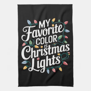 My Favourite Colour is Christmas Lights Xmas Holid Tea Towel
