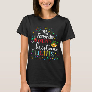 My Favourite Colour Is Christmas Lights Xmas Pyjam T-Shirt