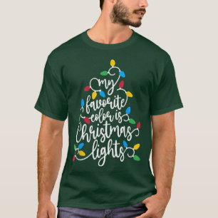 My Favourite Colour Is Christmas Lights Xmas Tree  T-Shirt