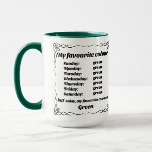 My favourite colour is green mug