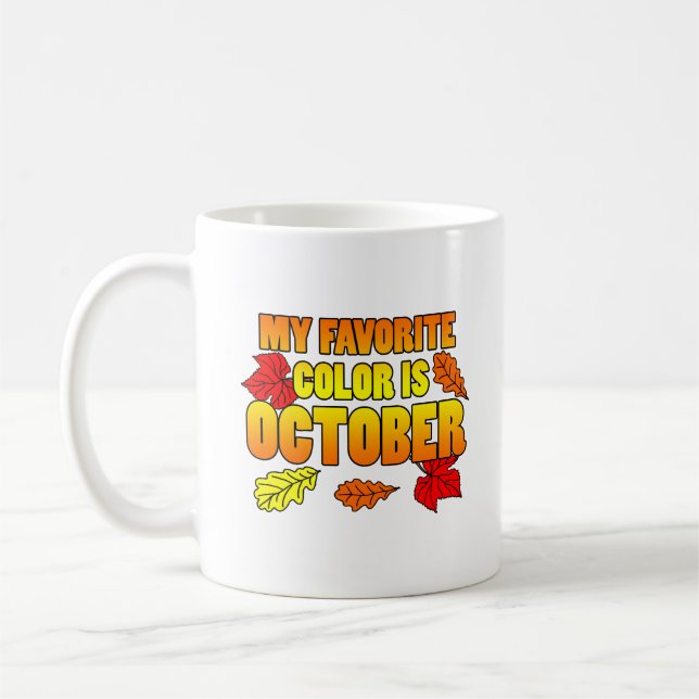 My Favourite Colour Is October Leaves Coffee Mug (Left)