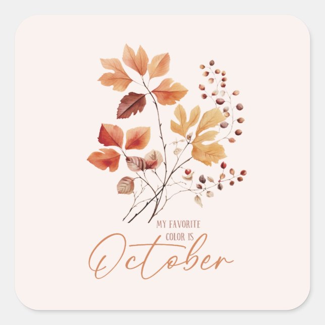 My Favourite Colour Is October Square Sticker (Front)