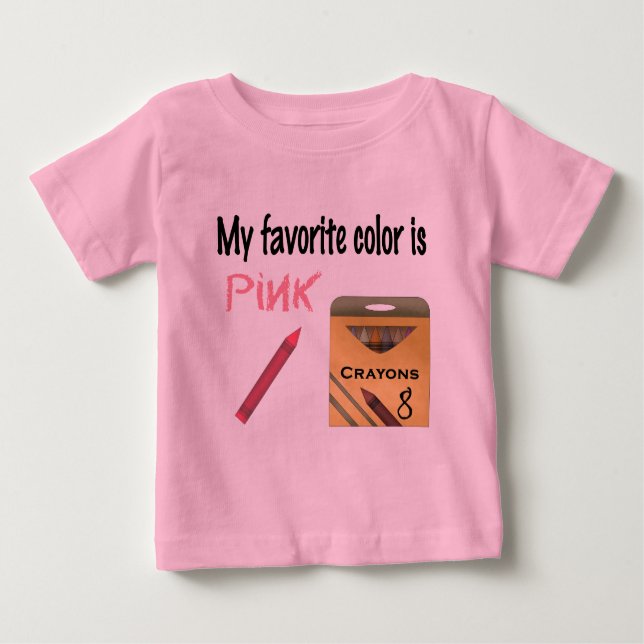 My Favourite Colour is Pink Baby T-Shirt (Front)