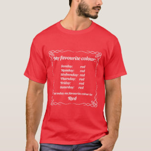 My favourite colour is red T-Shirt