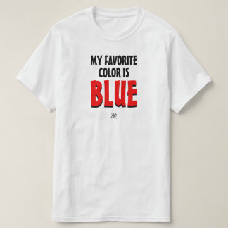 My Favourite Colour Is – Wrong Colour Joke Series T-Shirt