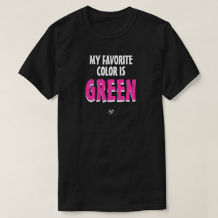 My Favourite Colour Is – Wrong Colour Joke Series T-Shirt