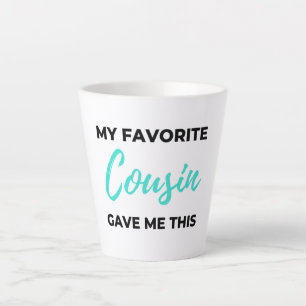 My Favourite Cousin Gave Me This 2 Latte Mug
