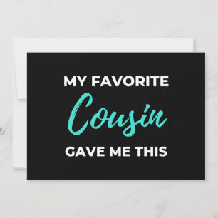 My Favourite Cousin Gave Me This Holiday Card