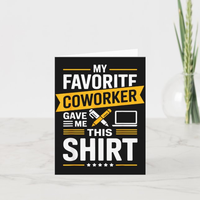 My Favourite Coworker Gave Me This  Card (Front)