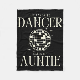 My Favourite Dancer Calls Me Auntie Disco Ball Fun Fleece Blanket