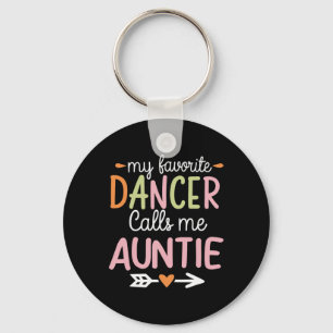 My Favourite Dancer Calls Me Auntie Mothers Day Bi Key Ring