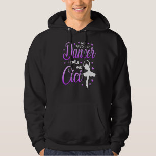 My Favourite Dancer Calls Me Cici Dance Grandma Gr Hoodie