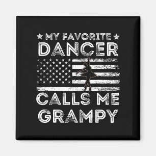 My Favourite Dancer Calls Me Grampy Dance Ballet F Magnet