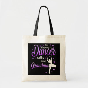 My Favourite Dancer Calls Me Grandma Dance Grandma Tote Bag