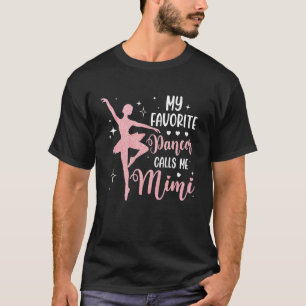My Favourite Dancer Calls Me Mimi Dance Grandma T-Shirt