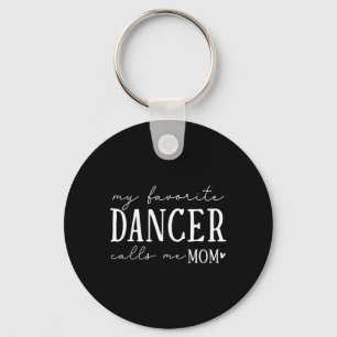 My Favourite Dancer Calls Me Mum Dancing Ballet Da Key Ring