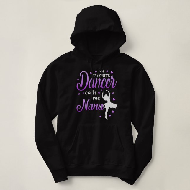 My Favourite Dancer Calls Me Nana Dance Grandma Gr Hoodie (Design Front)