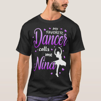 My Favourite Dancer Calls Me Nina Dance Grandma Gr T-Shirt