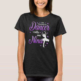 My Favourite Dancer Calls Me Nina Dance Grandma T-Shirt