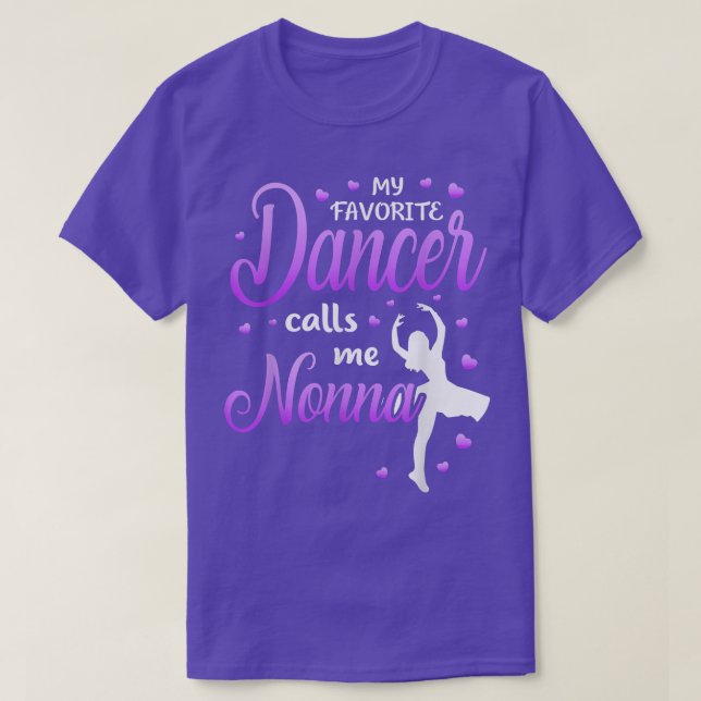 My Favourite Dancer Calls Me Nonna Dance Grandma G T-Shirt (Design Front)
