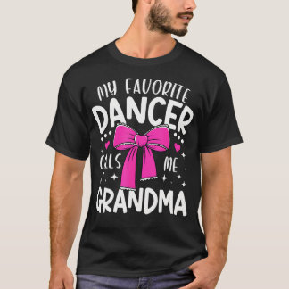 My Favourite Dancer Grandma Dance Grandma Dancing  T-Shirt