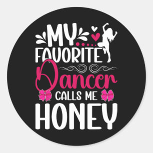 My Favourite Dancer Honey Dance Honey Grandma Danc Classic Round Sticker