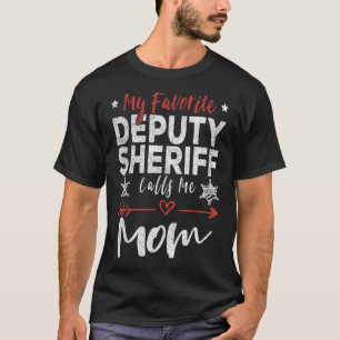 My Favourite Deputy Sheriff Calls Me Mum Sheriff's T-Shirt