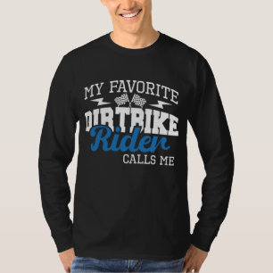 My Favourite Dirt Bike Rider Calls Me Mum - MX Bik T-Shirt
