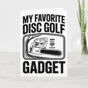 My Favourite Disc Golf Gadget Chainsaw Joke Disc G Card