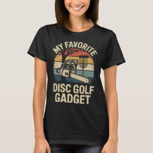 My Favourite Disc Golf Gadget Funny Disc Golf _1  T-Shirt