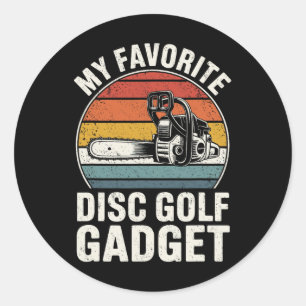 My Favourite Disc Golf Gadget Funny Disc Golf _2 Classic Round Sticker