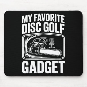 My Favourite Disc Golf Gadget Funny Disc Golf _6 Mouse Pad