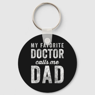My Favourite Doctor Calls Me Dad Fathers Day Top Key Ring