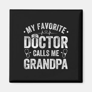 My Favourite Doctor Calls Me Grandpa Father&#; s D Magnet