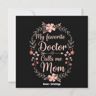 My Favourite Doctor Calls Me Mum Funny Cute Gift Invitation