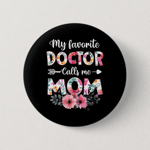 My Favourite Doctor Calls Me Mum Shirt Doctor Mum 6 Cm Round Badge