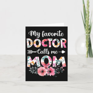 My Favourite Doctor Calls Me Mum Shirt Doctor Mum Card