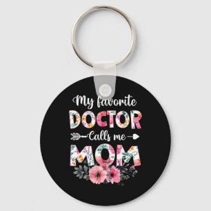 My Favourite Doctor Calls Me Mum Shirt Doctor Mum Key Ring